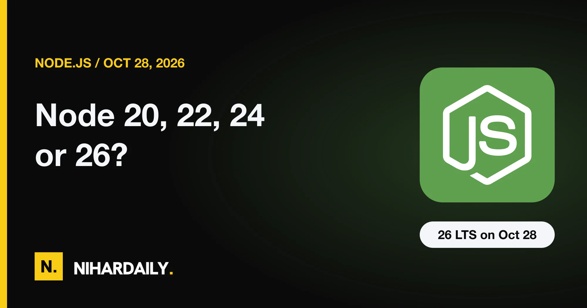 Node.js logo with the text Node 20, 22, 24 or 26 and a note that Node 26 becomes LTS on October 28