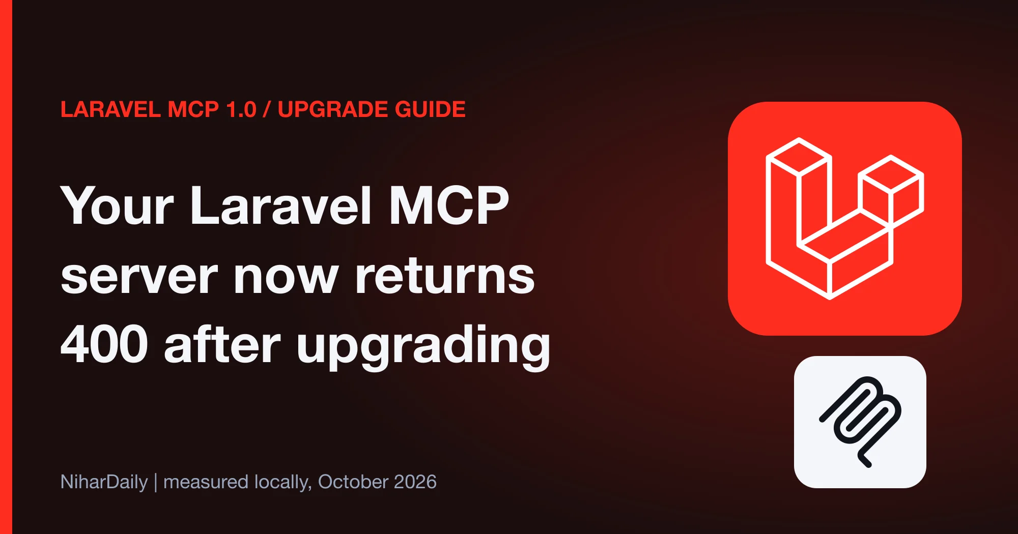 Laravel MCP 0.9.6 versus 1.0.2 request results, showing which calls now return HTTP 400