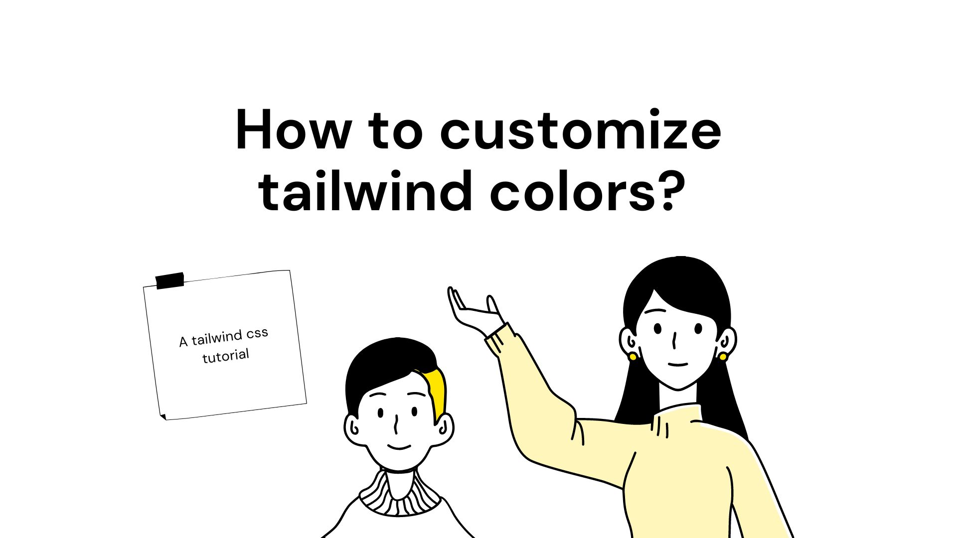 How to customise tailwind colors? A tailwind css tutorial