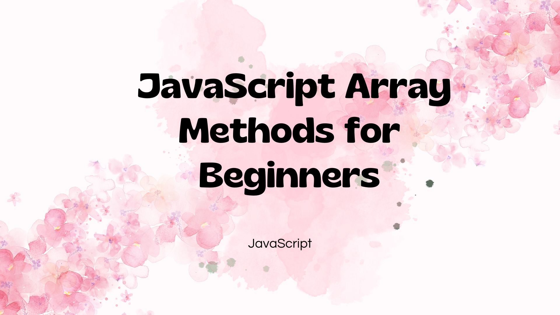 JavaScript Array Methods for Beginners